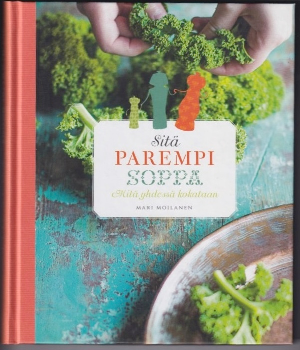 Mari Moilanen: Sitä parempi soppa