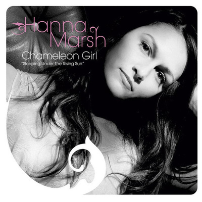 Hanna Marsh CD Chameleon Girl: Sleeping Under The Rising Sun