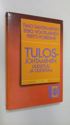 Timo Santalainen : Tulosjohtaminen uudistuu ja uudistaa