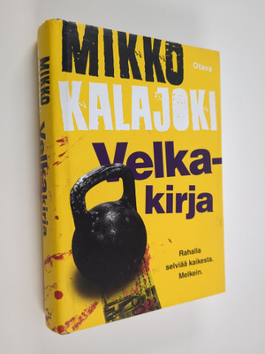 Mikko Kalajoki : Velkakirja : romaani