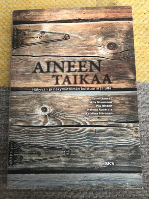 Aineen taikaa-Näkyvän ja näkymättömän kulttuurin jäljillä