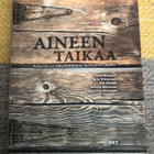 Aineen taikaa-Näkyvän ja näkymättömän kulttuurin jäljillä - pikkukuva 1