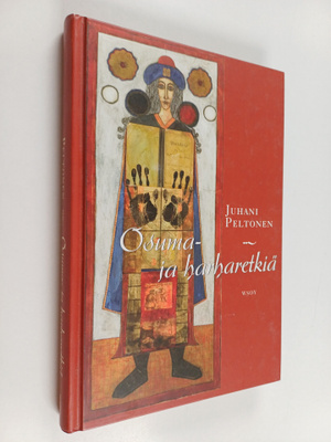 Juhani Peltonen : Osuma- ja harharetkiä
