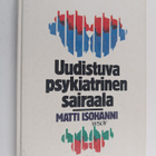 Matti Isohanni : Uudistuva psykiatrinen sairaala - pikkukuva 1