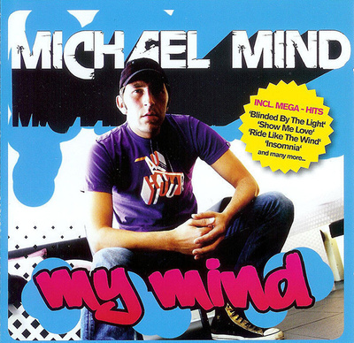 MICHAEL MIND   ::   My Mind    ::    CD  ALBUM      2008