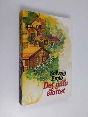 Solveig Emtö : Det gula slottet