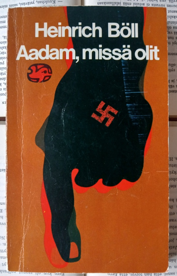 Heinrich Böll - Aadam, missä olit (nid.)