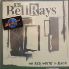 THE BELL RAYS - THE RED, WHITE & BLACK - US 2004 M-/M- LP - pikkukuva 1