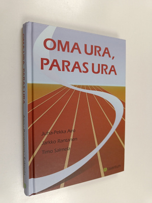 Jarkko Rantanen ym. : Oma ura, paras ura