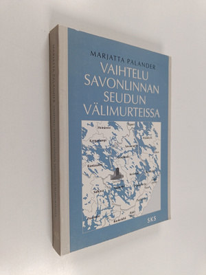 Marjatta Palander : Vaihtelu Savonlinnan seudun välimurte...