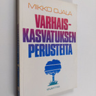 Mikko Ojala : Varhaiskasvatuksen perusteita - pikkukuva 1