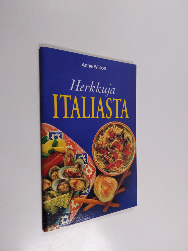 Anne Wilson : Herkkuja Italiasta