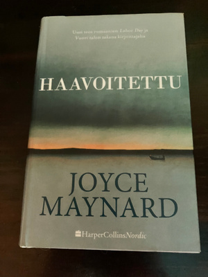 Joyce Maynard : Haavoitettu