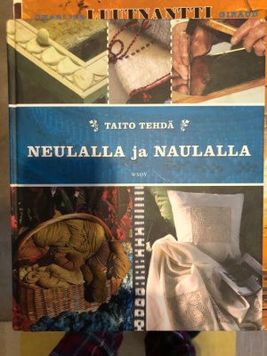 Taito tehdä Neulalla ja Naulalla. 2010.