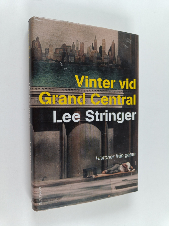 Lee Stringer : Vinter vid Grand Central : berättelser frå...