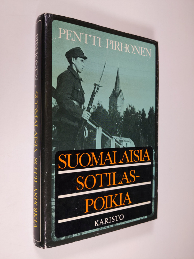 Pentti Pirhonen : Suomalaisia sotilaspoikia : oravakomppa...