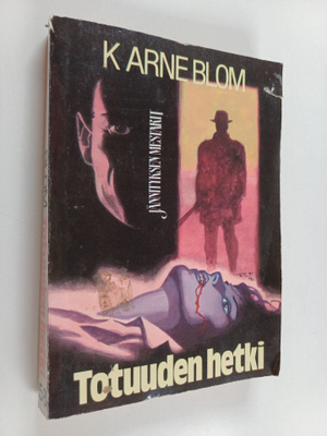 K. Arne Blom : Totuuden hetki