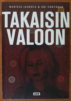 Marissa Jaakola & Ari Väntänen: Takaisin valoon