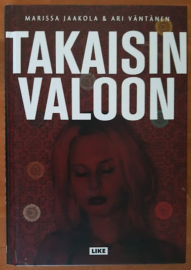 Marissa Jaakola & Ari Väntänen: Takaisin valoon