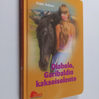 Gabi Adam : Diabolo, Garibaldin kaksoisolento - pikkukuva 1