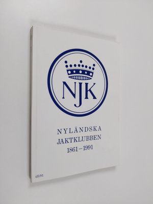 Leif ym. Strandström : Nyländska jaktklubben 1861-1991
