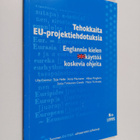 Tehokkaita EU-projektiehdotuksia : englannin kielen käytt... - pikkukuva 1
