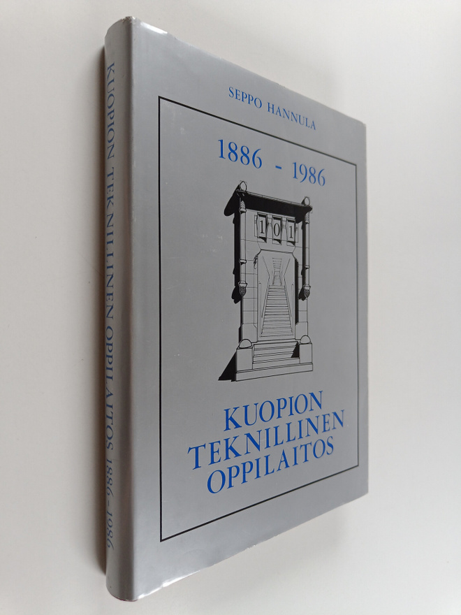 Seppo Hannula : Kuopion teknillinen oppilaitos 100 vuotta...