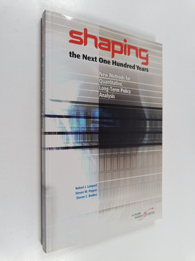 Robert J. Lempert : Shaping the next one hundred years ne...