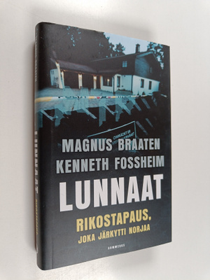 Magnus Braaten : Lunnaat : Rikostapaus, joka järkytti Norjaa