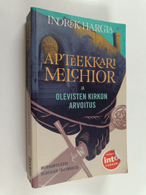 Indrek Hargla : Apteekkari Melchior ja Olevisten kirkon a...