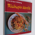Elina Willberg : Riisikupin äärellä : kiinalaisia makunau... - pikkukuva 1