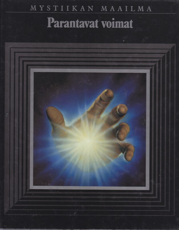 Mystiikan maailma - Parantavat voimat
