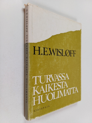 H. E Wislöff : Turvassa kaikesta huolimatta