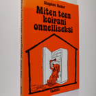 Stephen Baker : Miten teen koirani onnelliseksi : Ohjeita... - pikkukuva 1