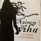NAINEN JA  VIHA - AGGRESSIO VOIMAVARAKSI - pikkukuva 1