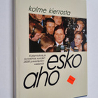 Esko Aho : Kolme kierrosta - presidentinvaalit ja niiden ... - pikkukuva 1