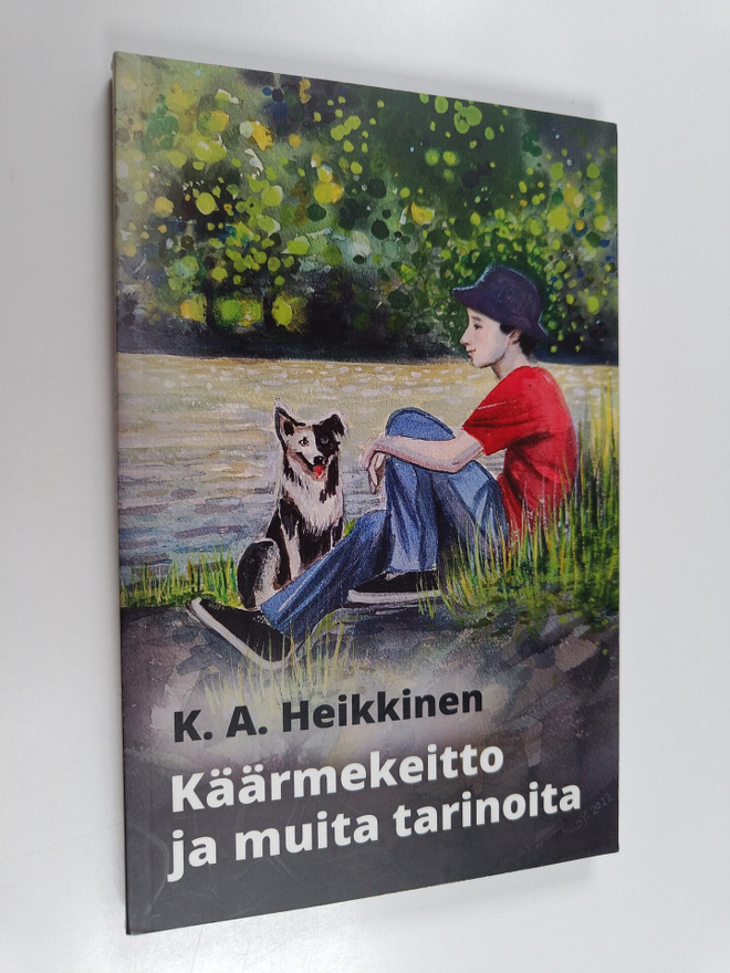 K. A. Heikkinen : Käärmekeitto ja muita tarinoita