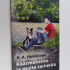K. A. Heikkinen : Käärmekeitto ja muita tarinoita - pikkukuva 1