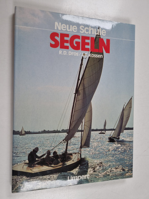 R.D. Dros ym. : Neue Schule Segeln