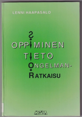 Lenni Haapasalo: Oppiminen, tieto ja ongelmanratkaisu