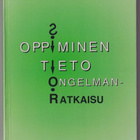 Lenni Haapasalo: Oppiminen, tieto ja ongelmanratkaisu - pikkukuva 1