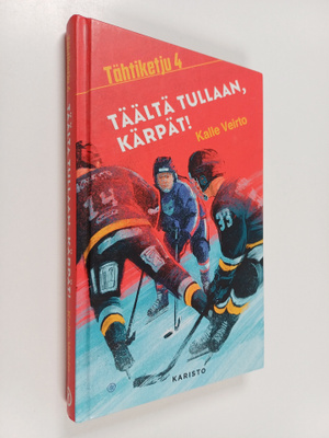 Kalle Veirto : Täältä tullaan, Kärpät!