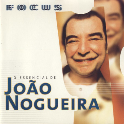 João Nogueira – Focus - O Essencial de João Nogueira CD