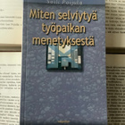 Soili Pajula - Miten selviytyä työpaikan menetyksestä (nid.) - pikkukuva 1