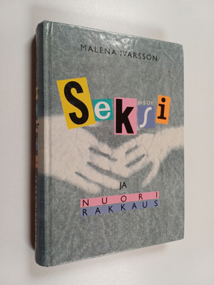 Malena Ivarsson : Seksi ja nuori rakkaus
