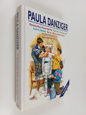 Paula Danziger : Everyone Else's Parents Said Yes! ; Make...