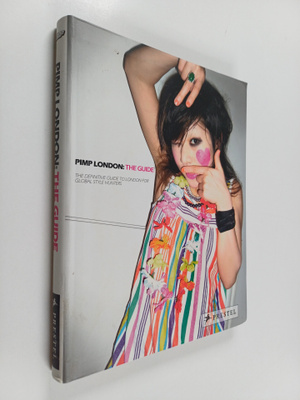 Briony Quested : PIMP London - The Guide ; the Definitive...