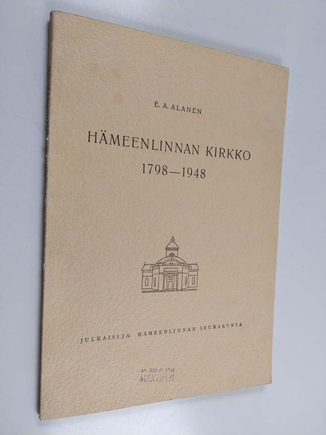 E. A. Alanen : Hämeenlinnan kirkko 1798-1948