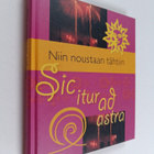 koonnut Katarina Yliruusi : Niin noustaan tähtiin = Sic i... - pikkukuva 1
