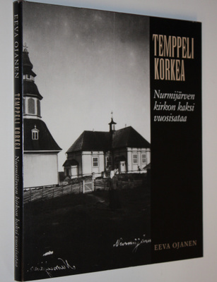 Eeva Ojanen : Temppeli korkea : Nurmijärven kirkon kaksi ...